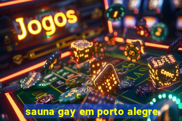 sauna gay em porto alegre